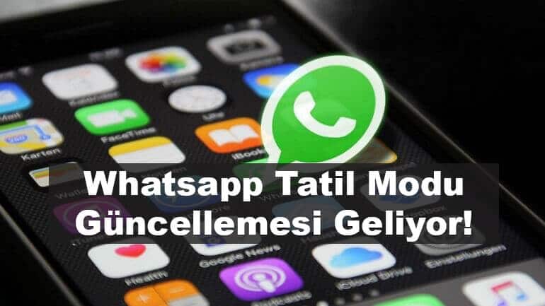 WhatsApp Tatil Modu, Sessiz Mod ve Bağlantılı Hesap Desteği Geliyor