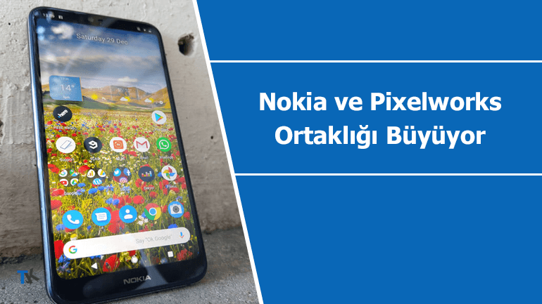 Nokia ve Pixelworks Ortaklığı Giderek Büyüyor