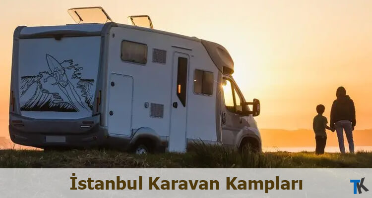 İstanbul’da Karavan Kampı Var mı?