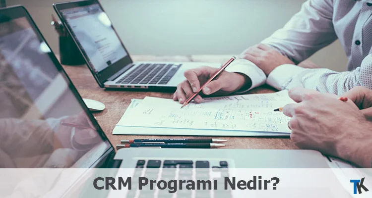 CRM programı nedir?