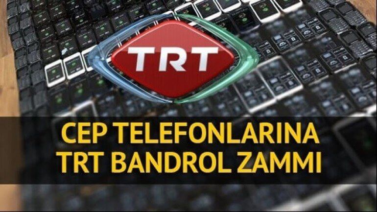 GSM TRT Bandrol Fiyatı Artıyor